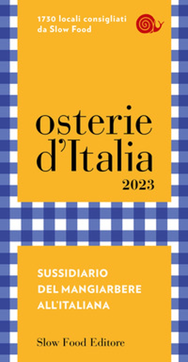 Osterie d'Italia 2023. Sussidiario del mangiarbere all'italiana - Librerie.coop Osterie d'Italia 2023. Sussidiario del mangiarbere all'italiana - Librerie.coop