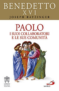 Paolo. I suoi collaboratori e le sue comunità - Librerie.coop Paolo. I suoi collaboratori e le sue comunità - Librerie.coop