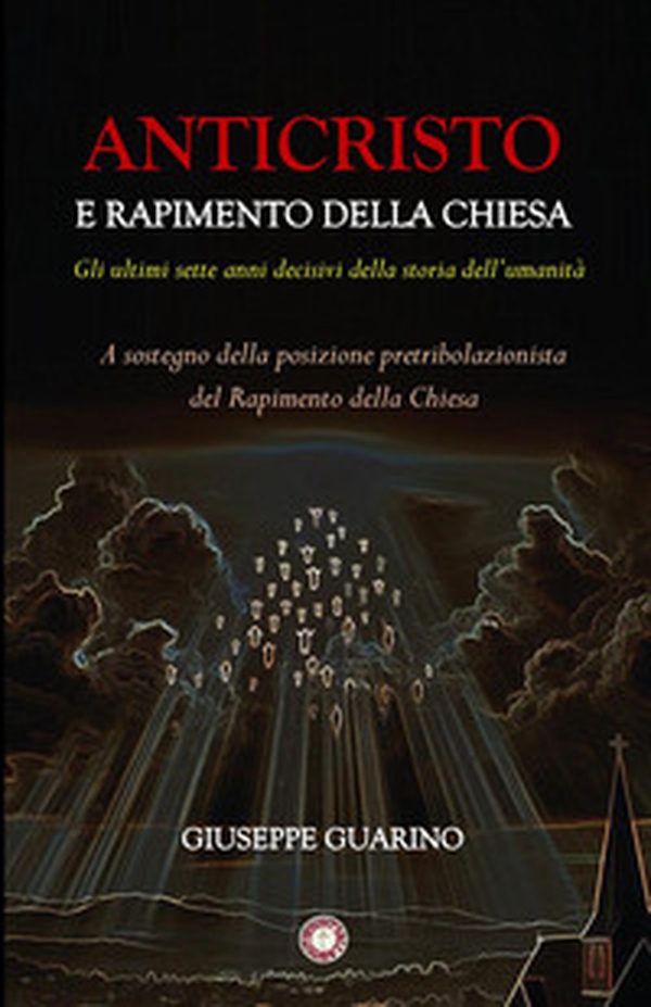 Anticristo e rapimento della chiesa - Librerie.coop Anticristo e rapimento della chiesa - Librerie.coop