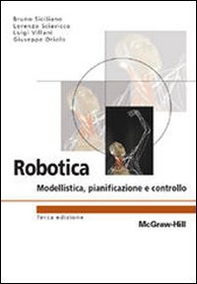 Robotica. Modellistica, pianificazione e controllo - Librerie.coop