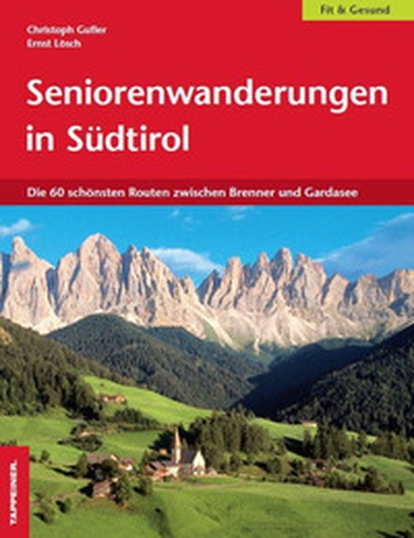 Seniorenwanderungen in Südtirol. Die 60 Schönsten Routen zwischen Brenner und Gardasee - Librerie.coop Seniorenwanderungen in Südtirol. Die 60 Schönsten Routen zwischen Brenner und Gardasee - Librerie.coop