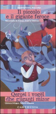 Il piccolo e il gigante feroce. Una storia dall'albania. Ediz. italiana e albanese - Librerie.coop Il piccolo e il gigante feroce. Una storia dall'albania. Ediz. italiana e albanese - Librerie.coop