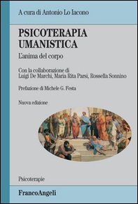 Psicoterapia umanistica. L'anima del corpo - Librerie.coop Psicoterapia umanistica. L'anima del corpo - Librerie.coop