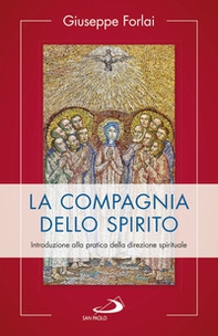 La compagnia dello spirito. Introduzione alla pratica della direzione spirituale - Librerie.coop La compagnia dello spirito. Introduzione alla pratica della direzione spirituale - Librerie.coop