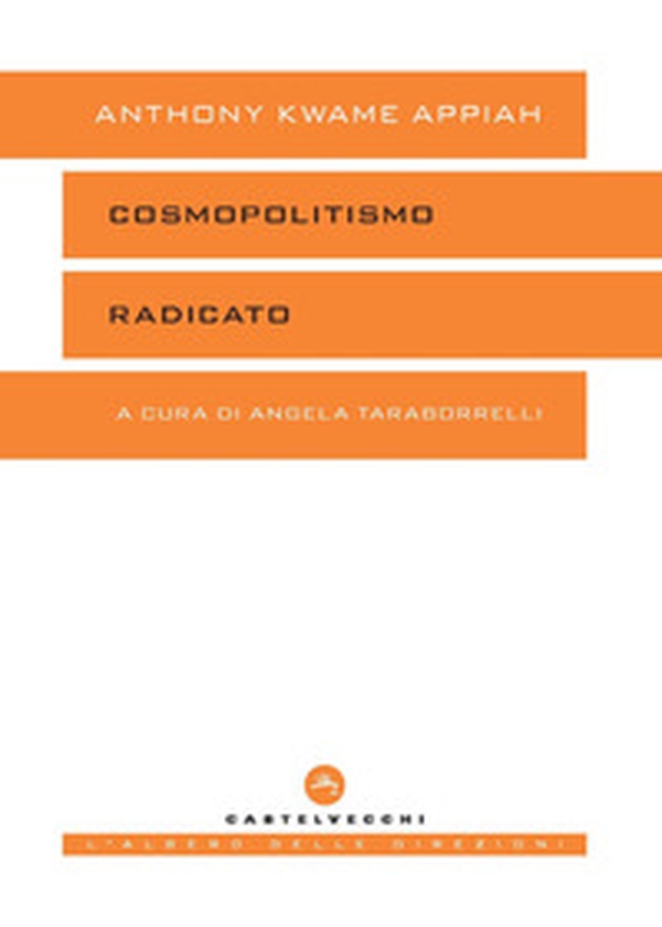 Cosmopolitismo radicato - Librerie.coop Cosmopolitismo radicato - Librerie.coop