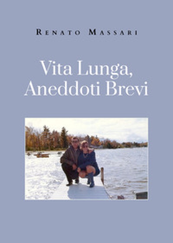 Vita lunga, aneddoti brevi - Librerie.coop Vita lunga, aneddoti brevi - Librerie.coop