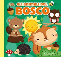 Gli animali del bosco. Carezze di stoffa - Librerie.coop