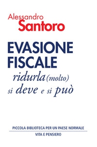 Evasione fiscale. Ridurla (molto) si deve e si può - Librerie.coop