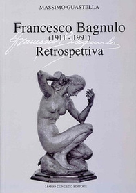 Francesco Bagnulo (1911-1991). Retrospettiva - Librerie.coop Francesco Bagnulo (1911-1991). Retrospettiva - Librerie.coop