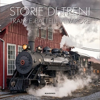 Storie di treni, tram e battelli a vapore - Librerie.coop Storie di treni, tram e battelli a vapore - Librerie.coop