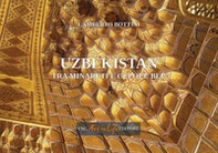 Uzbekistan. Tra minareti e cupole blu - Librerie.coop