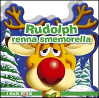 Rudolph renna smemorella - Librerie.coop Rudolph renna smemorella - Librerie.coop