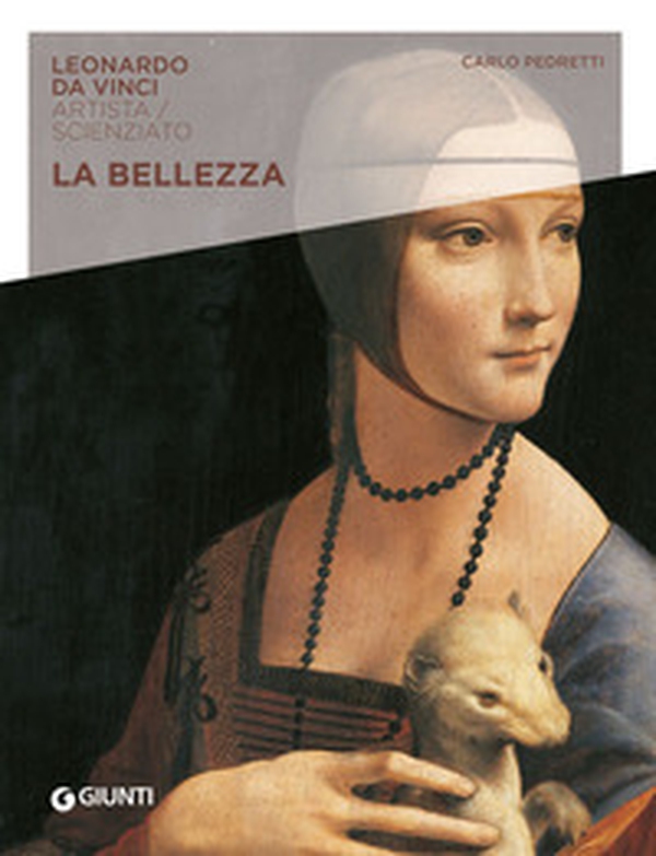 La bellezza. Leonardo Da Vinci. Artista / scienziato - Librerie.coop La bellezza. Leonardo Da Vinci. Artista / scienziato - Librerie.coop