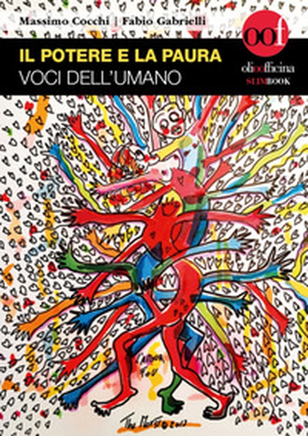 Il potere e la paura. Voci dell'umano - Librerie.coop Il potere e la paura. Voci dell'umano - Librerie.coop