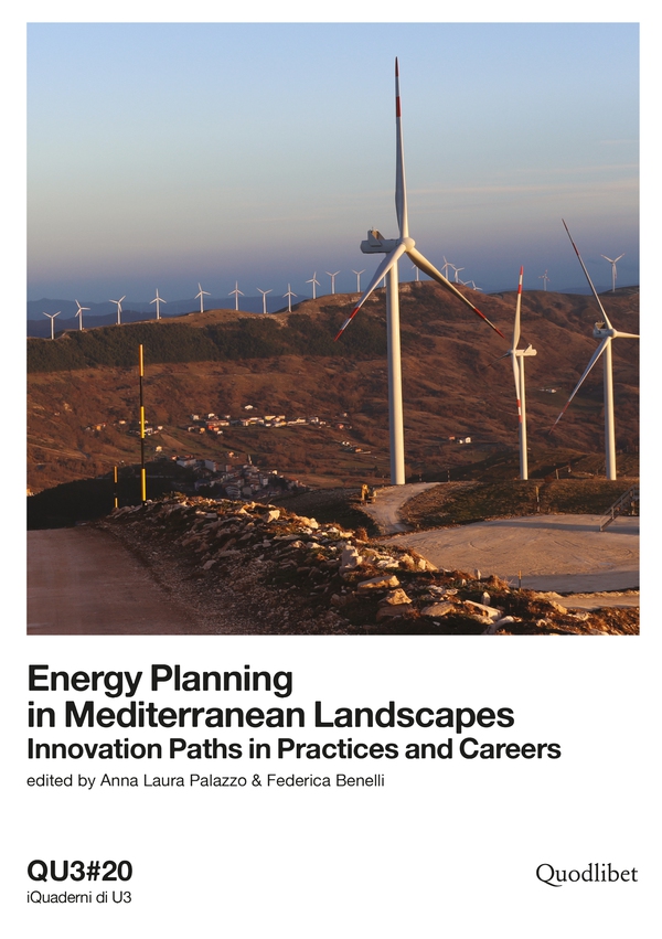 Energy Planning in Mediterranean Landscapes. Innovation Paths in Practices and Careers - Librerie.coop Energy Planning in Mediterranean Landscapes. Innovation Paths in Practices and Careers - Librerie.coop