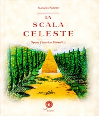 La scala celeste. Opera pittorico-filosofica - Librerie.coop