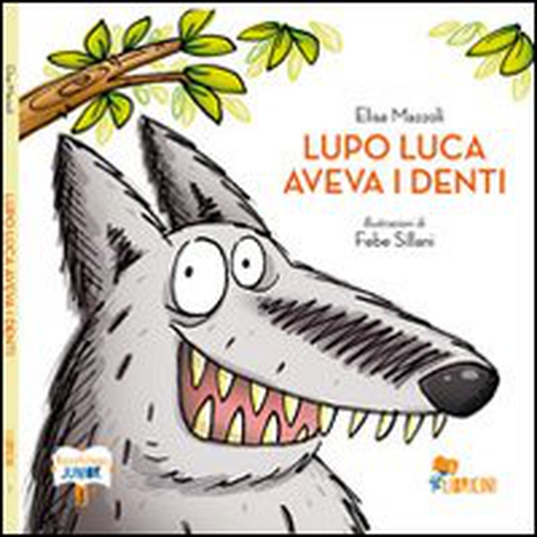 Lupo Luca aveva i denti - Librerie.coop Lupo Luca aveva i denti - Librerie.coop
