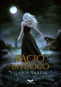 Bacio di fuoco. Winter Fe' saga - Librerie.coop