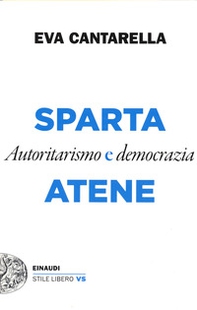 Sparta e Atene. Autoritarismo e democrazia - Librerie.coop Sparta e Atene. Autoritarismo e democrazia - Librerie.coop