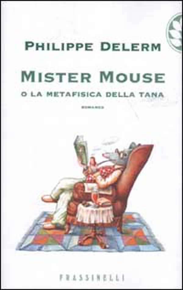 Mister Mouse o la metafisica della tana - Librerie.coop Mister Mouse o la metafisica della tana - Librerie.coop
