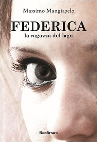 Federica, la ragazza del lago - Librerie.coop