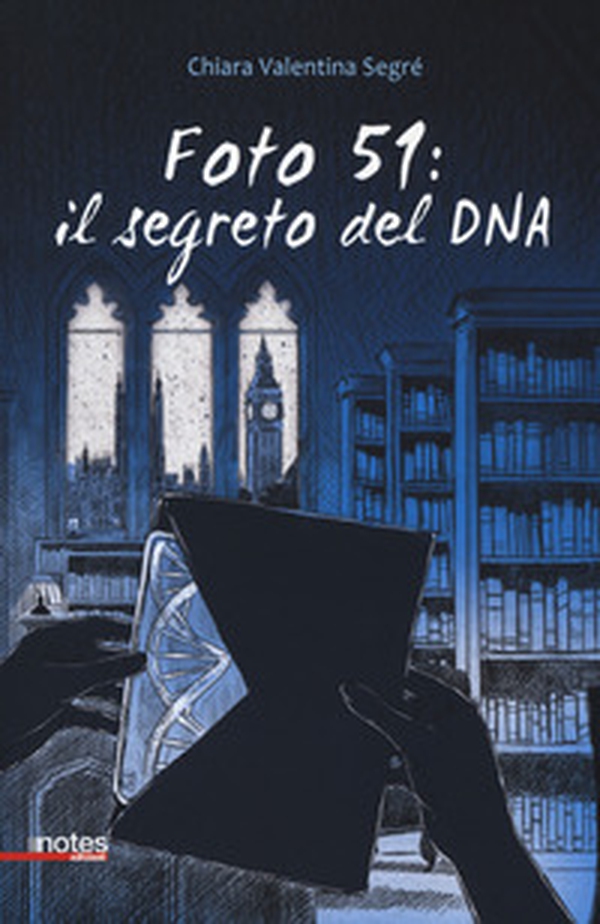 Foto 51: il segreto del DNA - Librerie.coop Foto 51: il segreto del DNA - Librerie.coop