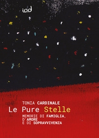 Le pure stelle. Memorie di famiglia, d'amore e di sopravvivenza - Librerie.coop