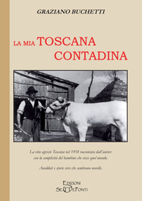 La mia Toscana contadina - Librerie.coop La mia Toscana contadina - Librerie.coop