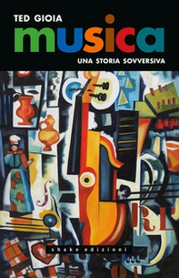 Musica. Una storia sovversiva - Librerie.coop Musica. Una storia sovversiva - Librerie.coop