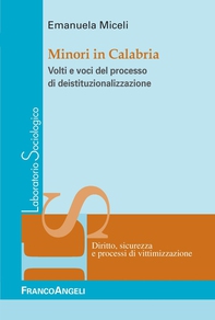 Minori in Calabria. Volti e voci del processo di deistituzionalizzazione - Librerie.coop Minori in Calabria. Volti e voci del processo di deistituzionalizzazione - Librerie.coop