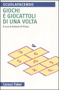 Giochi e giocattoli di una volta - Librerie.coop