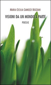 Visioni da un mondo a parte - Librerie.coop