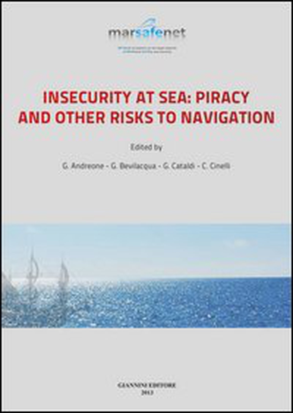 Insecurity at sea: piracy and other risks to navigation - Librerie.coop Insecurity at sea: piracy and other risks to navigation - Librerie.coop