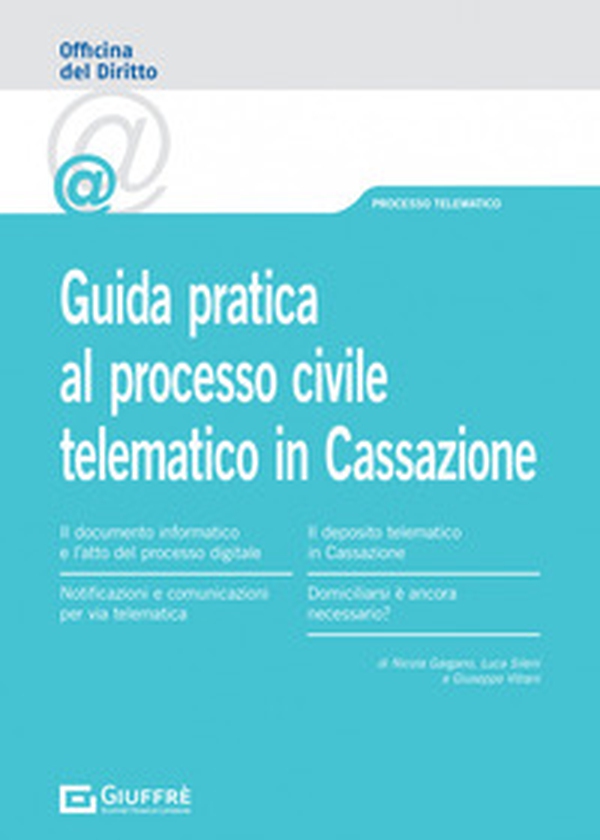 Guida pratica al processo civile telematico in Cassazione - Librerie.coop Guida pratica al processo civile telematico in Cassazione - Librerie.coop