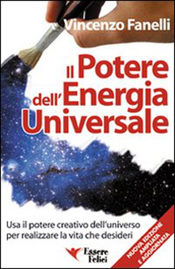 Il potere dell'energia universale. Usa il potere creativo dell'universo per realizzare la vita che desideri - Librerie.coop Il potere dell'energia universale. Usa il potere creativo dell'universo per realizzare la vita che desideri - Librerie.coop