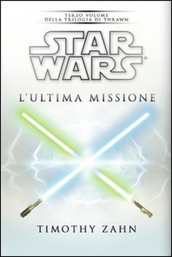 Star Wars. L'ultima missione. La trilogia di Thrawn - Librerie.coop Star Wars. L'ultima missione. La trilogia di Thrawn - Librerie.coop