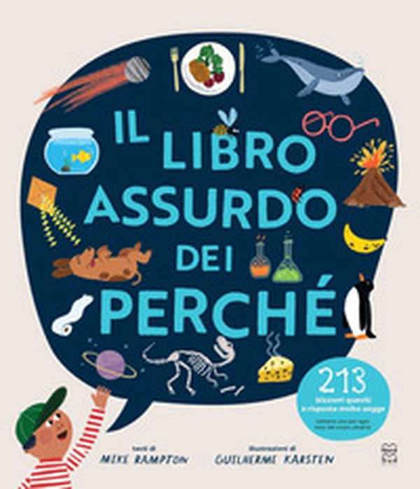 Il libro assurdo dei perché - Librerie.coop Il libro assurdo dei perché - Librerie.coop