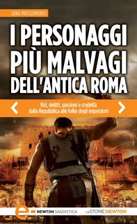 I personaggi più malvagi dell'antica Roma - Librerie.coop