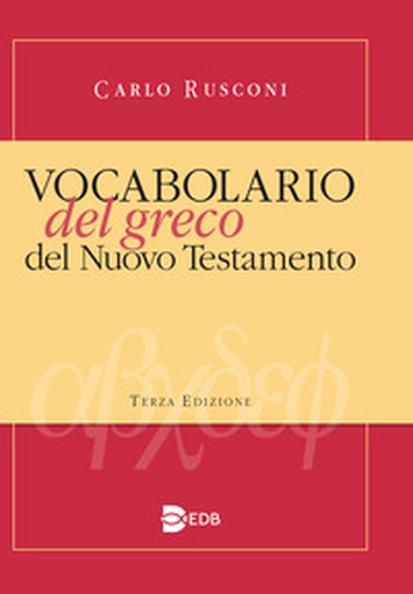 Vocabolario del greco del Nuovo Testamento - Librerie.coop Vocabolario del greco del Nuovo Testamento - Librerie.coop