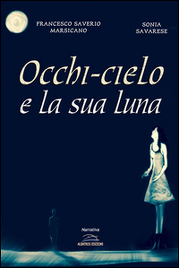 Occhi-cielo e la sua luna - Librerie.coop Occhi-cielo e la sua luna - Librerie.coop