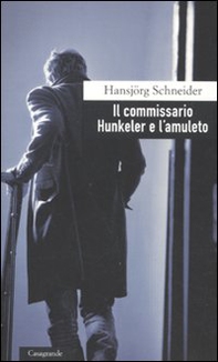Il commissario Hunkeler e l'amuleto - Librerie.coop