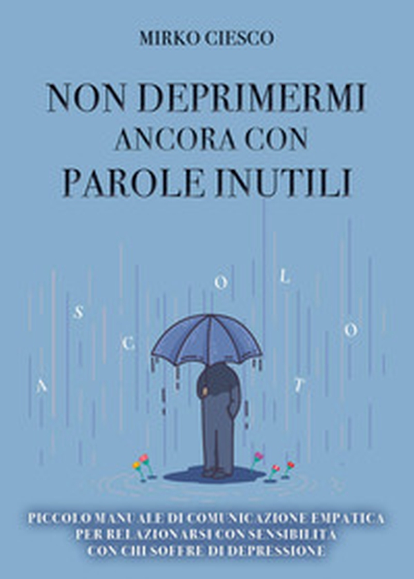 Non deprimermi ancora con parole inutili - Librerie.coop Non deprimermi ancora con parole inutili - Librerie.coop