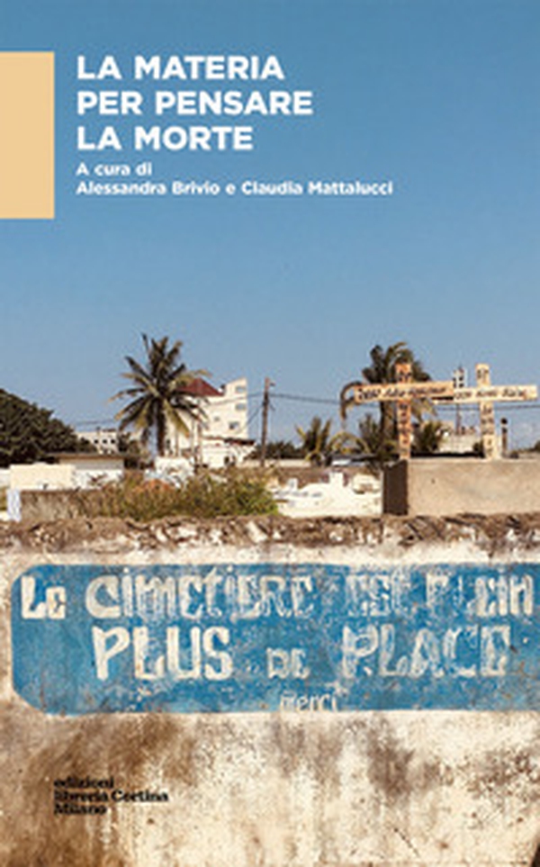La materia per pensare la morte - Librerie.coop La materia per pensare la morte - Librerie.coop