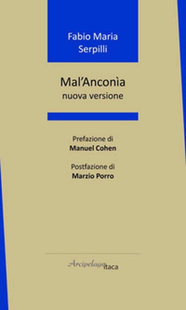 Mal'Anconìa. Nuova versione - Librerie.coop