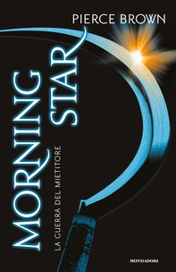 Red Rising - 3. Morning Star - Librerie.coop Red Rising - 3. Morning Star - Librerie.coop