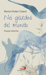 Nei giardini del mondo. Poesie mistiche - Librerie.coop