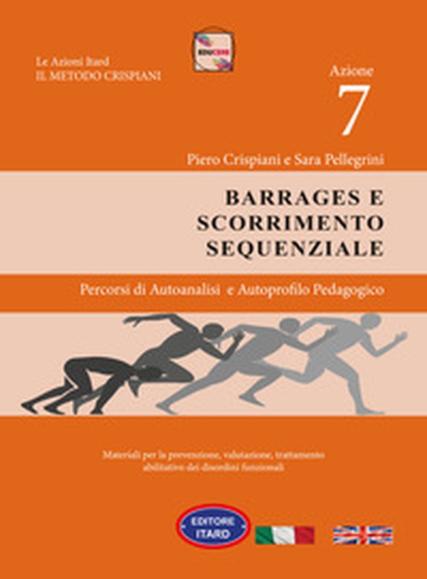 Dislessia-disgrafia. Azione 7: i barrages e scorrimento sequenziale. Materiali per la prevenzione, valutazione, trattamento abilitativo dei disordini funzionali - Librerie.coop Dislessia-disgrafia. Azione 7: i barrages e scorrimento sequenziale. Materiali per la prevenzione, valutazione, trattamento abilitativo dei disordini funzionali - Librerie.coop
