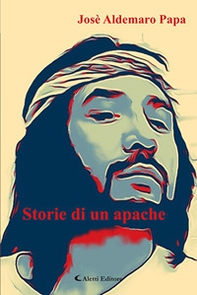 Storie di un apache - Librerie.coop Storie di un apache - Librerie.coop