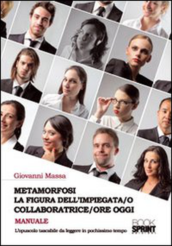 Metamorfosi la figura dell'impiegata/o collaboratrice/ore oggi - Librerie.coop Metamorfosi la figura dell'impiegata/o collaboratrice/ore oggi - Librerie.coop