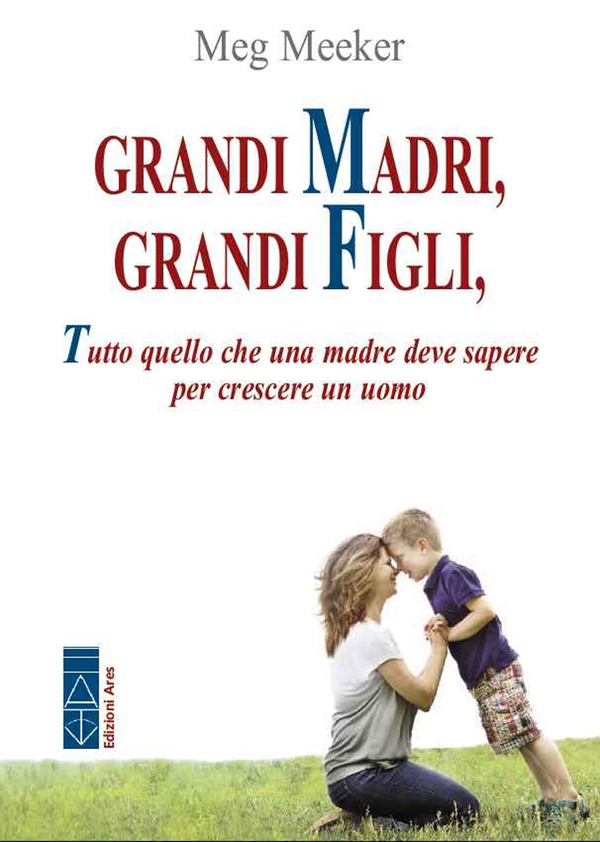 Grandi madri, grandi figli - Librerie.coop Grandi madri, grandi figli - Librerie.coop